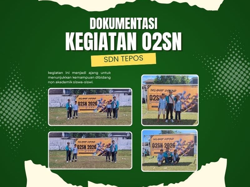 KEGIATAN SELEKSI 02SN TINGKAT KECAMATAN SDN TEPOS TAHUN 2026